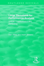 Large Deviations For Performance Analysis : Queues, Communication and Computing - Alan Weiss
