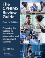 Himss Book : Preparing for Success in Healthcare Information and Management Systems - Healthcare Information & Management Systems Society (HIMSS)