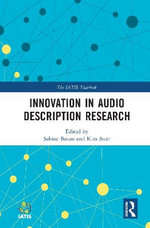 Innovation in Audio Description Research : The IATIS Yearbook - Sabine Braun