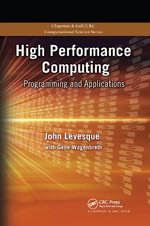 High Performance Computing : Programming and Applications - Gene Wagenbreth