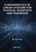 Fundamentals of Linear Systems for Physical Scientists and Engineers - N.N. Puri
