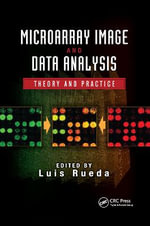 Microarray Image and Data Analysis : Theory and Practice - Luis Rueda