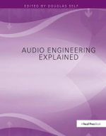 Audio Engineering Explained - Douglas Self
