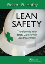 Lean Safety : Transforming your Safety Culture with Lean Management - Robert Hafey