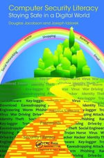 Computer Security Literacy : Staying Safe in a Digital World - Douglas Jacobson