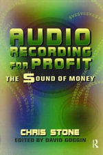 Audio Recording for Profit : The Sound of Money - Chris Stone