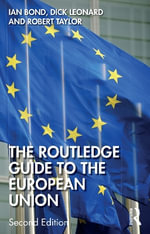 The Routledge Guide to the European Union - Ian Bond