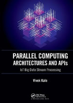 Parallel Computing Architectures and APIs : IoT Big Data Stream Processing - Vivek , India) Kale