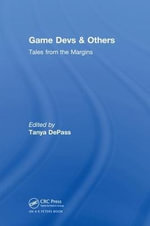 Game Devs & Others : Tales from the Margins - Tanya DePass