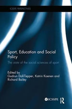 Sport, Education and Social Policy : The state of the social sciences of sport - Gudrun Doll-Tepper