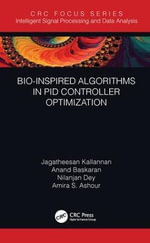 Bio-Inspired Algorithms in PID Controller Optimization : Intelligent Signal Processing and Data Analysis - Amira S. Ashour