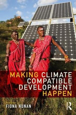 Making Climate Compatible Development Happen - Fiona Nunan
