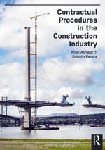 Contractual Procedures in the Construction Industry - Allan  Ashworth