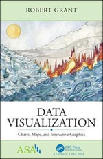 Data Visualization : Charts, Maps, and Interactive Graphics - Robert Grant