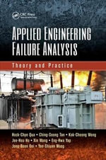 Applied Engineering Failure Analysis : Theory and Practice - Ching-Seong  Tan