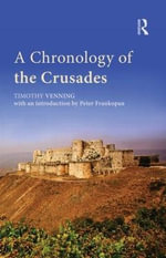 A Chronology of the Crusades - Peter Frankopan