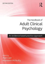 The Handbook of Adult Clinical Psychology : 2nd Edition - An Evidence Based Practice Approach - Alan  Carr
