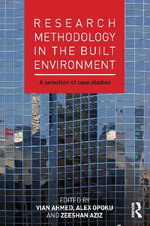 Research Methodology in the Built Environment : A Selection of Case Studies - Vian Ahmed