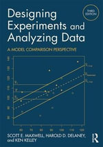 Designing Experiments and Analyzing Data : A Model Comparison Perspective, Third Edition - Harold D.  Delaney