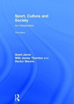 Sport, Culture and Society : An introduction - Grant  Jarvie