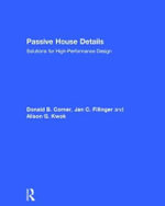 Passive House Details : Solutions for High-Performance Design - Alison Kwok