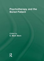 Psychotherapy and the Bored Patient - E Mark Stern