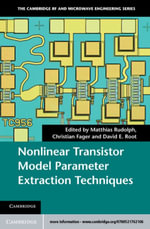 Nonlinear Transistor Model Parameter Extraction Techniques - Matthias Rudolph