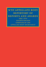 WTO Appellate Body Repertory of Reports and Awards : 1995-2010