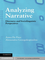 Analyzing Narrative : Discourse and Sociolinguistic Perspectives - Anna De Fina