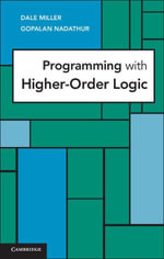 Programming with Higher-Order Logic - Dale Miller