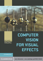 Computer Vision for Visual Effects - Richard J. Radke