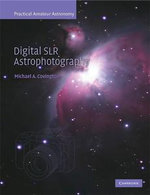 Digital SLR Astrophotography - Michael A. Covington