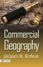 Commercial Geography - Jacques W. Redway