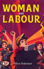 Woman and Labour - Olive Schreiner