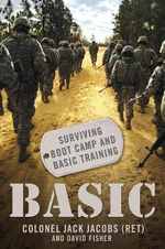 Basic : Surviving Boot Camp and Basic Training - Jack Jacobs