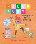 Hello Ruby: Expedition to the Internet : Hello Ruby - Linda Liukas
