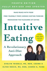Intuitive Eating, 4th Edition : A Revolutionary Anti-Diet Approach - Evelyn Tribole