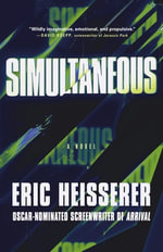 Simultaneous : A Novel - Eric Heisserer