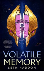 Volatile Memory - Seth Haddon