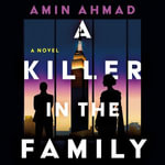 A Killer in the Family : A Novel - Isuri Wijesundara