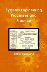 Systems Engineering Processes and Practice - President Jeffrey Strickland