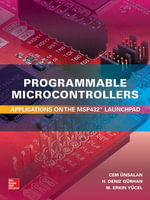 Programmable Microcontrollers : Applications on the MSP432 LaunchPad - M. Erkin Yucel