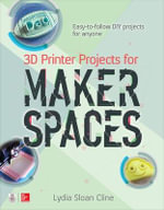 3D Printer Projects for Makerspaces : Electronics - Lydia Sloan Cline