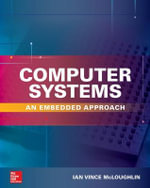 Computer Systems : An Embedded Approach - Ian McLoughlin