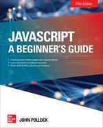 JavaScript : A Beginner's Guide, Fifth Edition - John Pollock