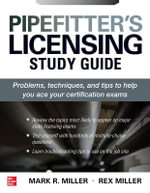 Pipefitter's Licensing Study Guide - Rex Miller