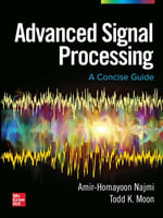 Advanced Signal Processing : A Concise Guide - Amir-Homayoon Najmi