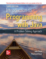 ISE Introduction to Programming with Java : A Problem Solving Approach - John Dean