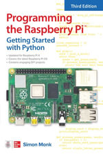 Programming the Raspberry Pi, Third Edition : Getting Started with Python - Simon Monk