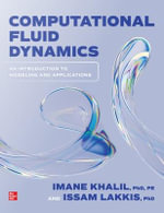 Computational Fluid Dynamics : An Introduction to Modeling and Applications - Imane Khalil